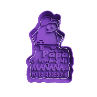 Deformito -Mi PAPA el hombre del MAÑANA yo lo arreglo Cortador de Galletas